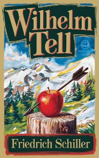 Cover Friedrich Schiller: Wilhelm Tell (Novelaris Klassik)