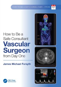 Cover How to be a Safe Consultant Vascular Surgeon from Day One