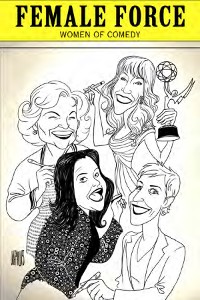 Cover Female Force: Women in Comedy: Betty White, Kathy Griffin, Rosie O'Donnell and Ellen DeGeneres