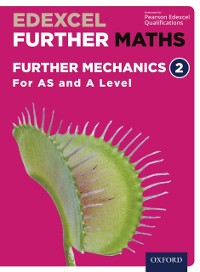 Cover Edexcel Further Maths: Further Mechanics 2 For AS and A Level