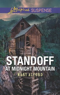 Cover Standoff At Midnight Mountain (Mills & Boon Love Inspired Suspense)