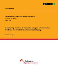 Cover Carsharing Services. A potential analysis of alternative business models in the automotive industry