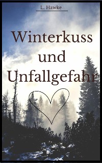 Cover Winterkuss und Unfallgefahr