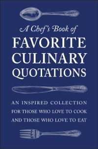 Cover Chef's Book of Favorite Culinary Quotations