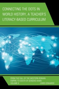 Cover Connecting the Dots in World History, A Teacher's Literacy Based Curriculum