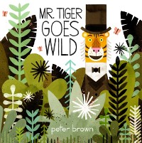 Cover Mr Tiger Goes Wild