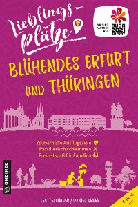 Cover Lieblingsplätze Blühendes Erfurt und Thüringen