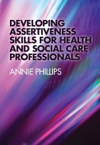 Cover Developing Assertiveness Skills for Health and Social Care Professionals Ebook