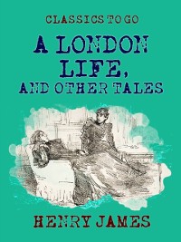 Cover London Life, and Other Tales