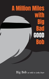 Cover A Million Miles with Big Bad GOOD Bob