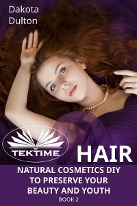 Cover Hair Natural Cosmetics Diy To Preserve Your Beauty And Youth