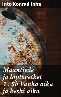 Cover Maantiede ja löytöretket 1 : Vanha aika ja keski aika