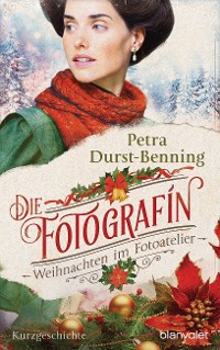 Cover Die Fotografin - Weihnachten im Fotoatelier