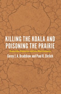 Cover Killing the Koala and Poisoning the Prairie