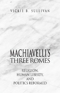 Cover Machiavelli's Three Romes