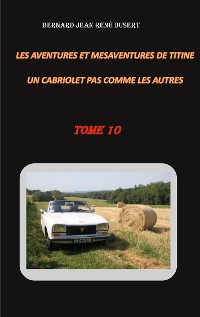 Cover Les aventures et mésaventures de Titine, un cabriolet pas comme les autres