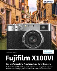 Cover Fujifilm X100VI: Für bessere Fotos von Anfang an!