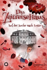 Cover Das Zeitreisehaus - Auf der Suche nach Lotte