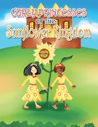 Cover Curly Princesses of the Sunflower Kingdom