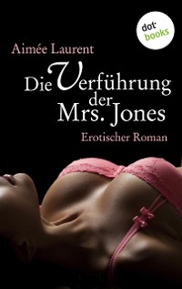 Cover Die Verführung der Mrs. Jones