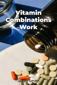 Cover Vitamin Combinations Work