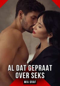 Cover Al dat gepraat over seks