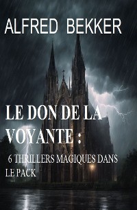 Cover Le don de la voyante : 6 thrillers magiques dans le pack