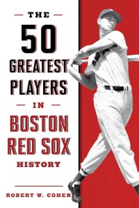 Cover 50 Greatest Players in Boston Red Sox History