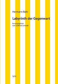 Cover Hermann Bahr / Labyrinth der Gegenwart