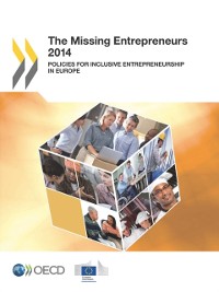 Cover Missing Entrepreneurs 2014 Policies for Inclusive Entrepreneurship in Europe