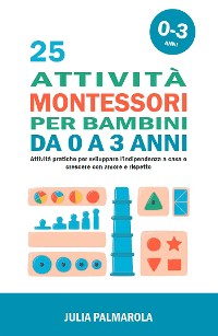 Cover 25 attività Montessori per Bambini da 0 a 3 anni