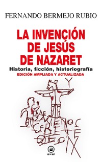 Cover La invención de Jesús de Nazaret
