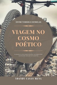 Cover "entre Versos E Estrelas: Viagem No Cosmos Poético"