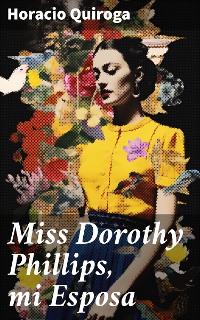 Cover Miss Dorothy Phillips, mi Esposa