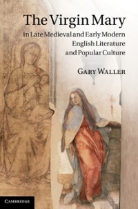 Cover Virgin Mary in Late Medieval and Early Modern English Literature and Popular Culture