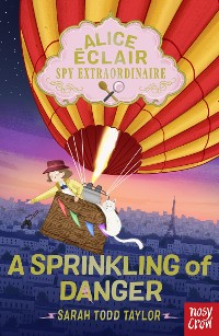 Cover Alice Éclair, Spy Extraordinaire!: A Sprinkling of Danger