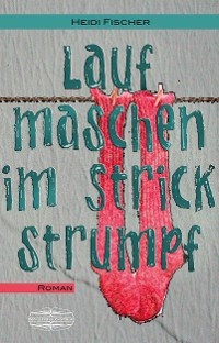 Cover Laufmaschen im Strickstrumpf