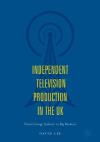 Cover Independent Television Production in the UK