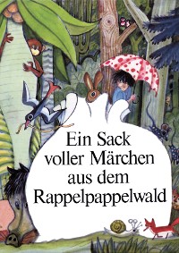 Cover Ein Sack voller Märchen aus dem Rappelpappelwald