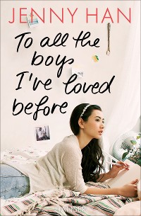 Cover To all the boys I’ve loved before