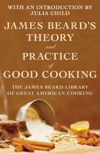 Cover James Beard's Theory and Practice of Good Cooking