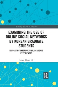 Cover Examining the Use of Online Social Networks by Korean Graduate Students