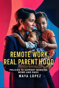 Cover Remote Work, Real Parenthood