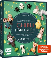 Cover Das inoffizielle Ghibli-Häkelbuch – 23 zauberhafte Amigurumis für Fans des legendären Anime-Studios