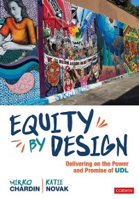 Cover Equity by Design : Delivering on the Power and Promise of UDL