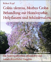 Cover Colitis ulcerosa, Morbus Crohn Behandlung mit Homöopathie, Heilpflanzen und Schüsslersalzen