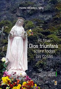 Cover Al final Dios triunfará sobre todas las cosas