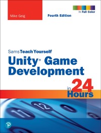 Cover Unity Game Development in 24 Hours, Sams Teach Yourself