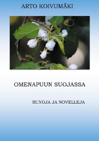 Cover Omenapuun suojassa