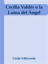 Cover Cecilia Valdés o la Loma del Ángel